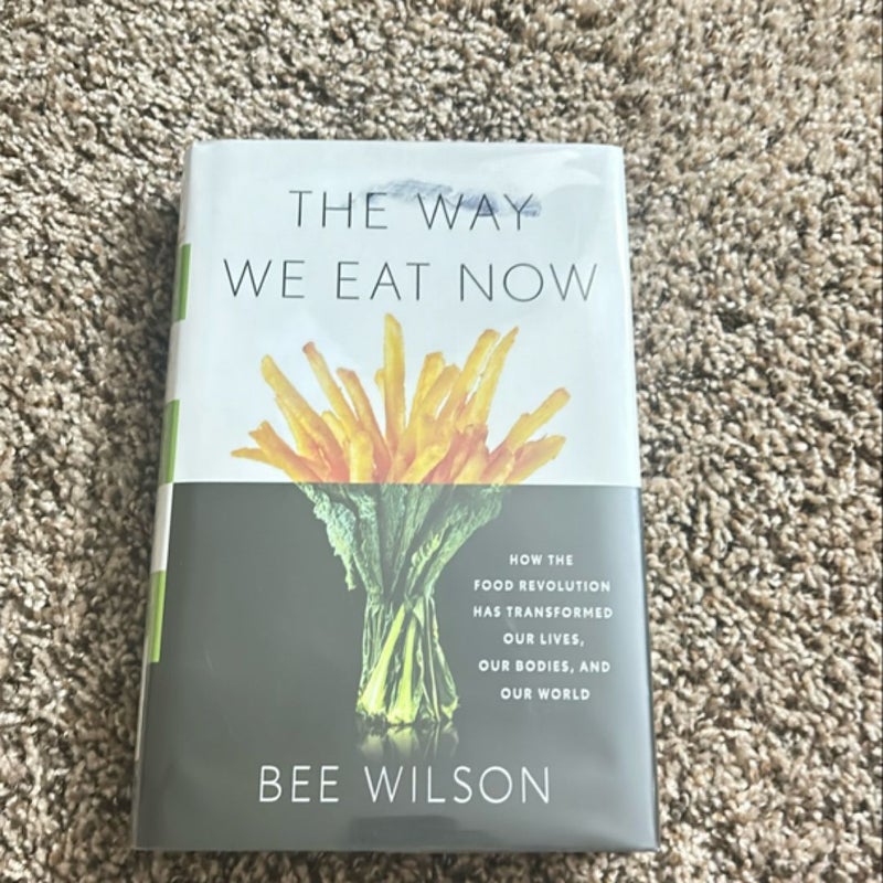 The Way We Eat Now