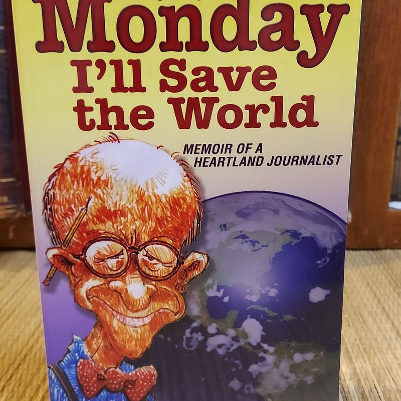 Monday I'll Save the World