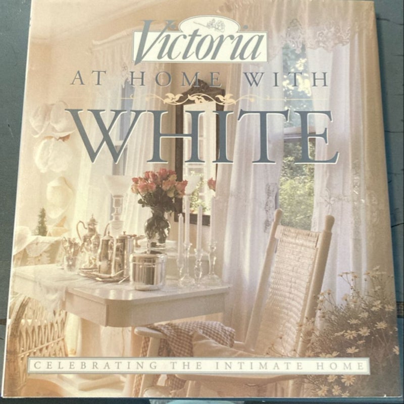 Victoria, at Home with White