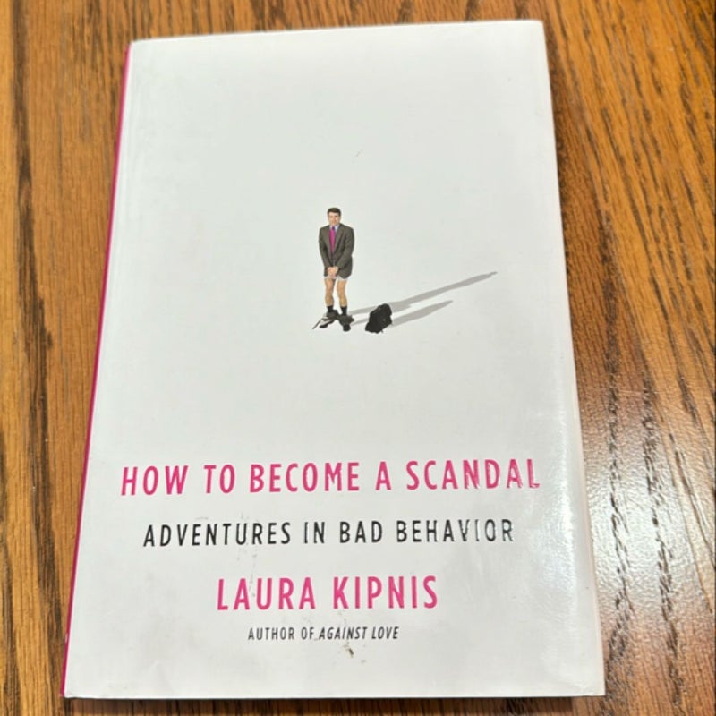 HOW TO BECOME A SCANDAL