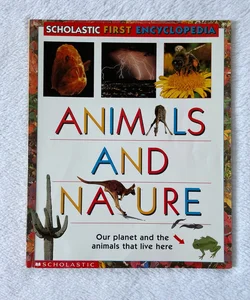 Scholastics First Encyclopedia Animals and Nature