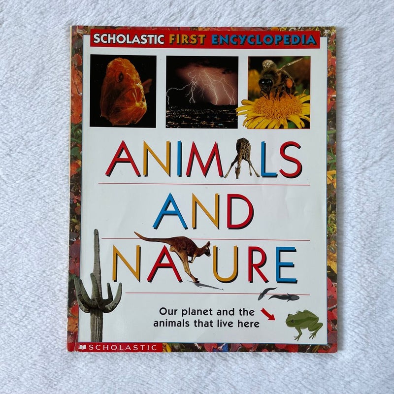 Scholastics First Encyclopedia Animals and Nature