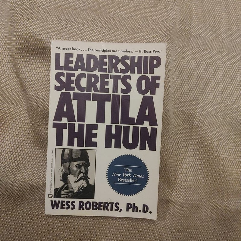 Leadership Secrets of Attila the Hun