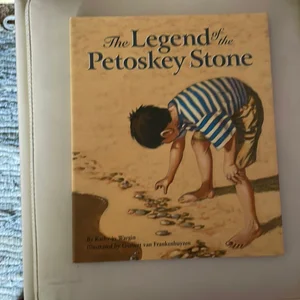 The Legend of the Petoskey Stone