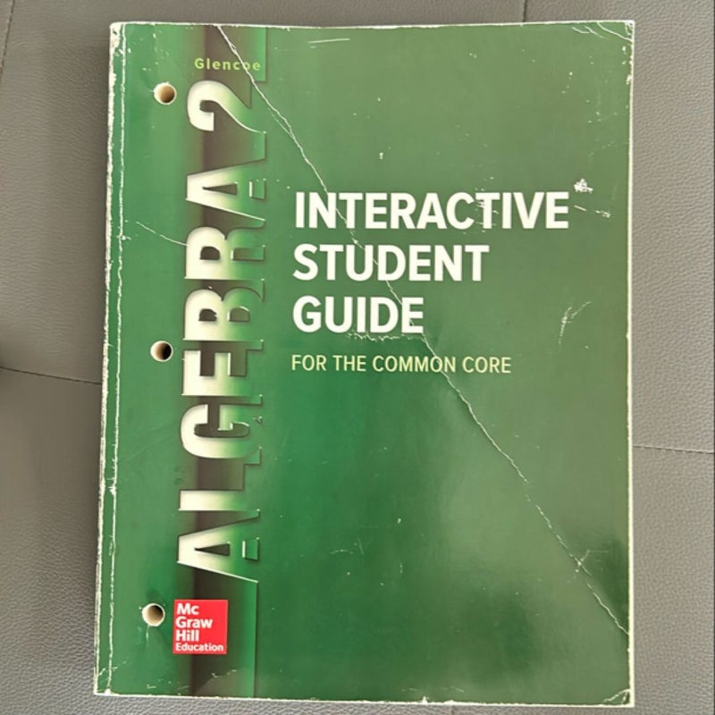 Algebra 2 Interactive Student Guide