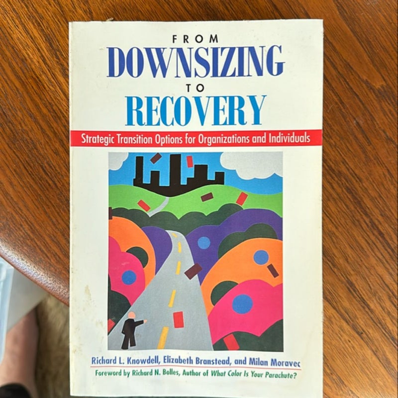 From Downsizing to Recovery