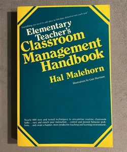 Elementary Teacher's Classroom Management Handbook