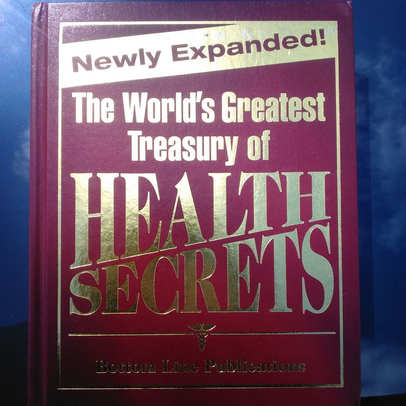 Newly expanded! The world's greatest Treasury of health secrets