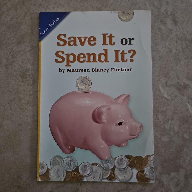 Save it or Spend it Social Studies 2006 Leveled Reader Grade 3 Unit 5b