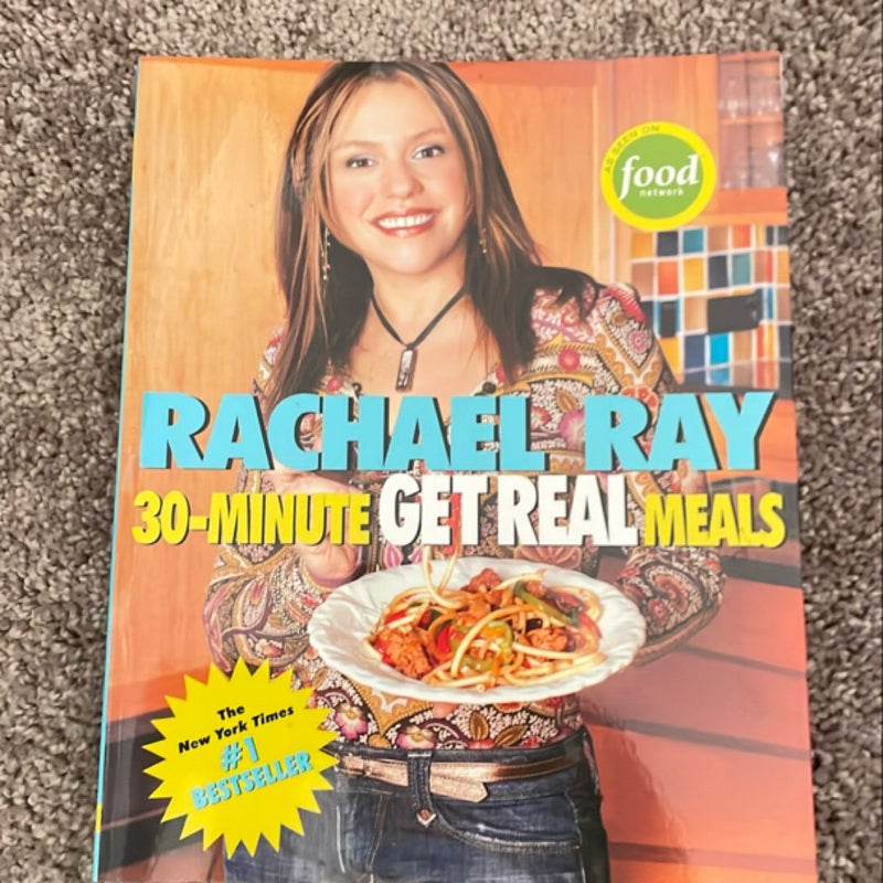 Rachael Ray's 30-Minute Get Real Meals