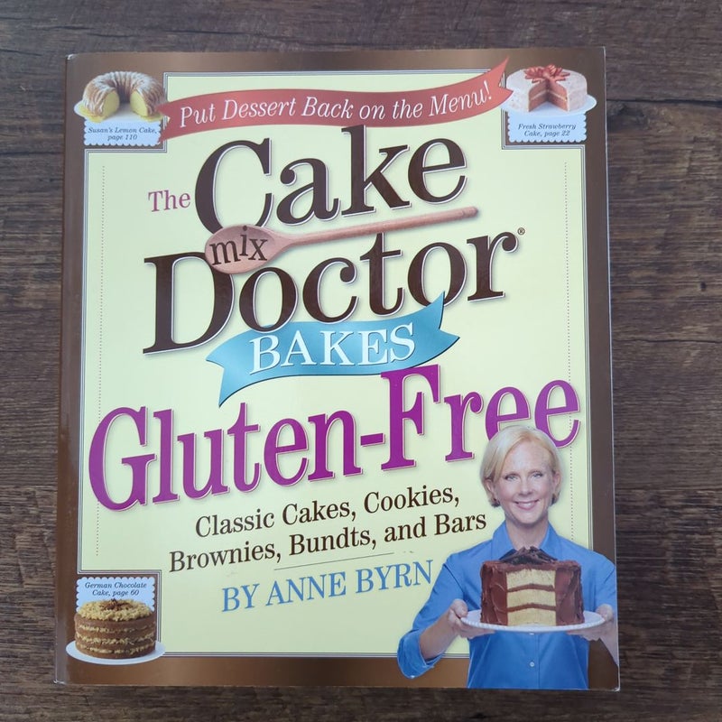 The Cake Mix Doctor Bakes Gluten-Free