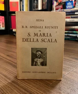 Siena: R.R. Spedali Riuniti di S. Maria Della Scala