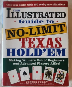 The Illustrated Guide to No-Limit Texas Hold'em