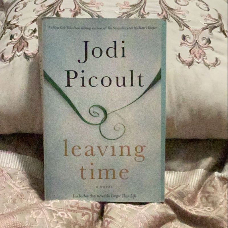 Leaving Time (with Bonus Novella Larger Than Life)