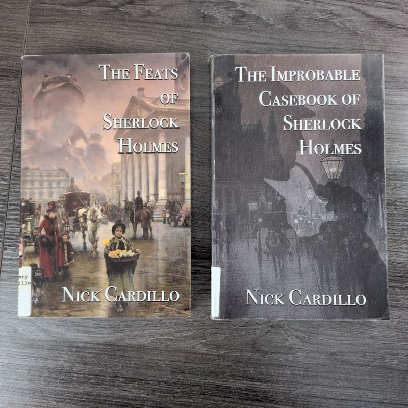 The Improbable Casebook of Sherlock Holmes by Nick Cardillo