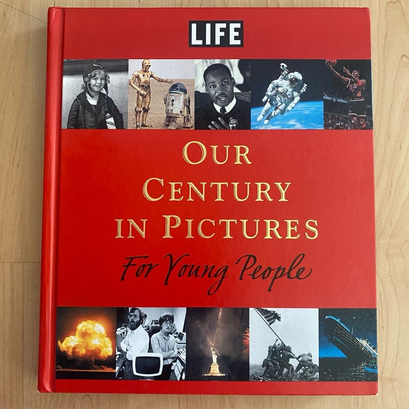 LIFE: Our Century in Pictures for Young People Hardcover Book