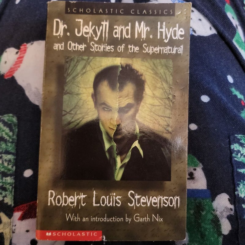Dr Jekyll and Mr Hyde and Other Stories of the Supernatural 