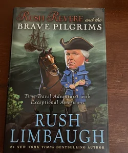 Rush Revere and the Brave Pilgrims