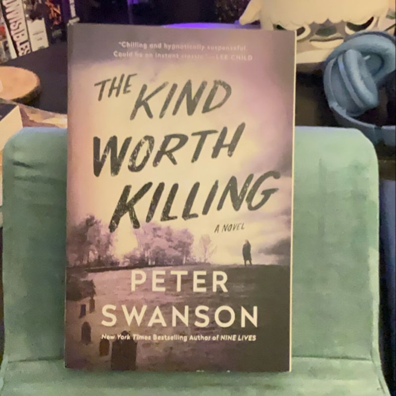 The Kind Worth Killing