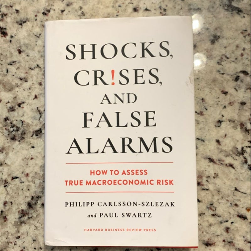 Shocks, Crises, and False Alarms