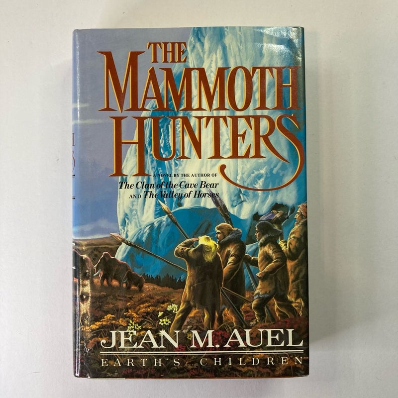 The Mammoth Hunters 1st Edition/1st Print