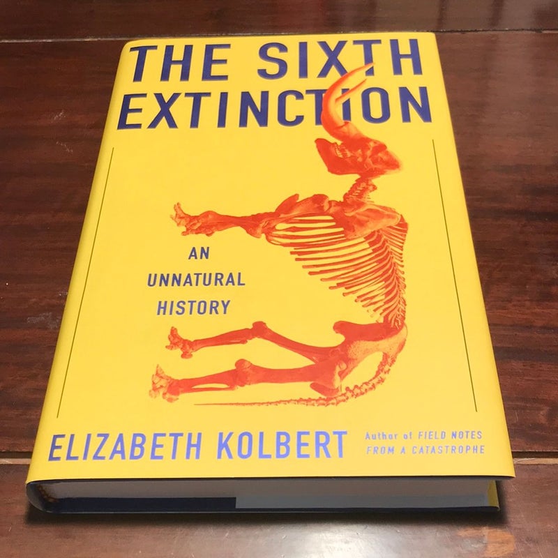 1st ed./17th * The Sixth Extinction