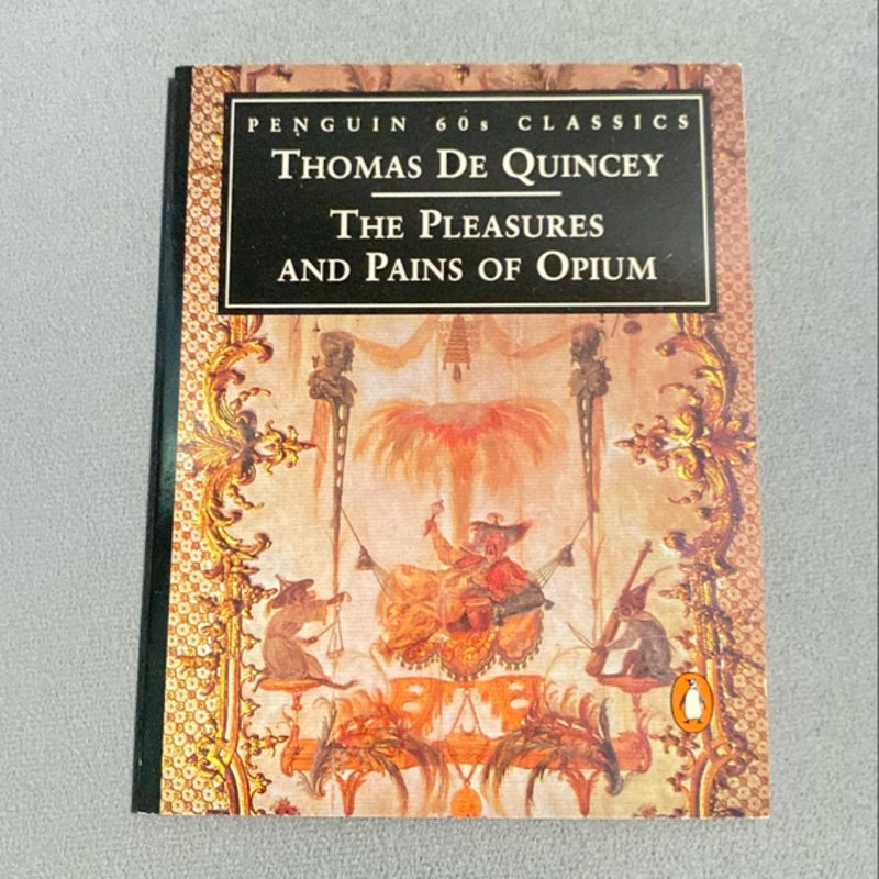 Pleasures and Pains of Opium