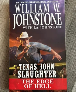 Texas John Slaughter Edge of Hell