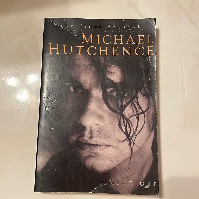 Life and Death of Michael Hutchence