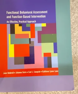 Functional Behavioral Assessment and Function-Based Intervention