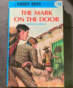 Hardy Boys 13: the Mark on the Door