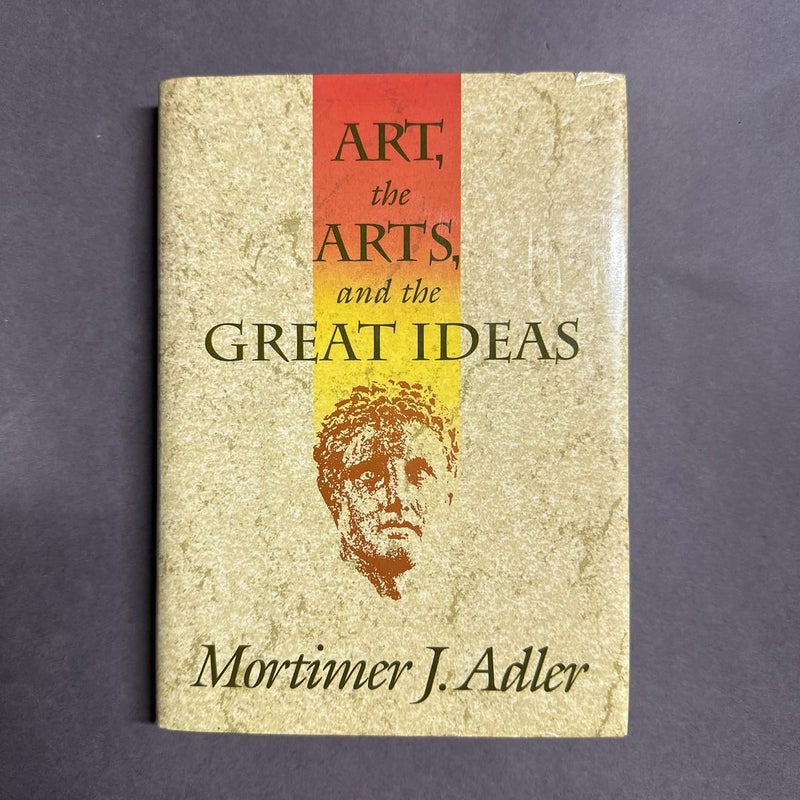 Art, the Arts, and the Great Ideas