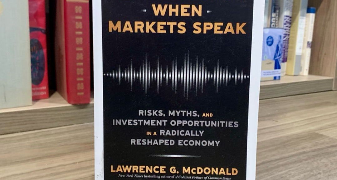 How to Listen When Markets Speak by Lawrence G. McDonald; James Patrick  Robinson, Paperback