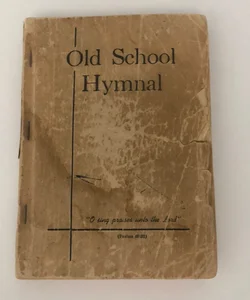 OLD SCHOOL HYMNAL