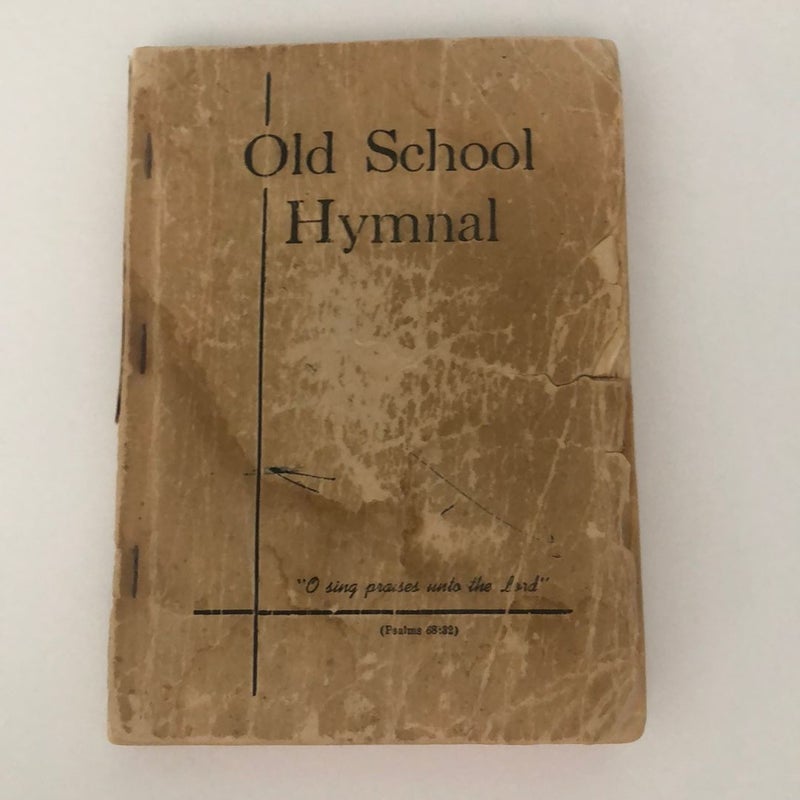 OLD SCHOOL HYMNAL