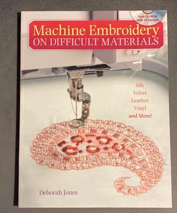 Machine Embroidery on Difficult Materials