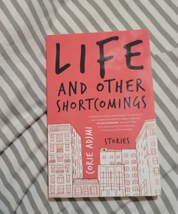 Life and Other Shortcomings