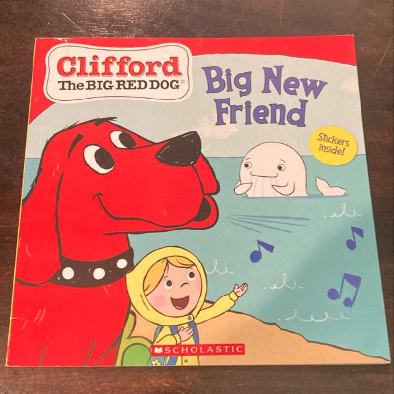 The Big New Friend (Clifford the Big Red Dog Storybook)