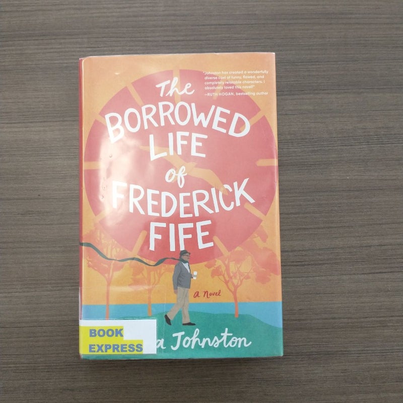 The Borrowed Life of Frederick Fife