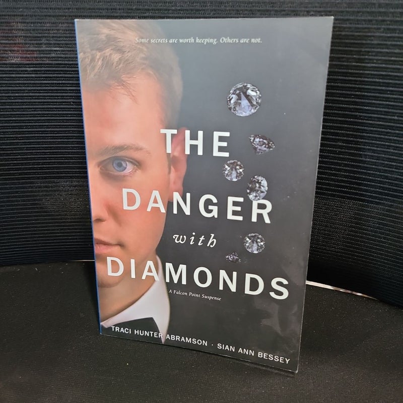 The Danger with Diamonds