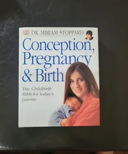 Conception, Pregnancy and Birth