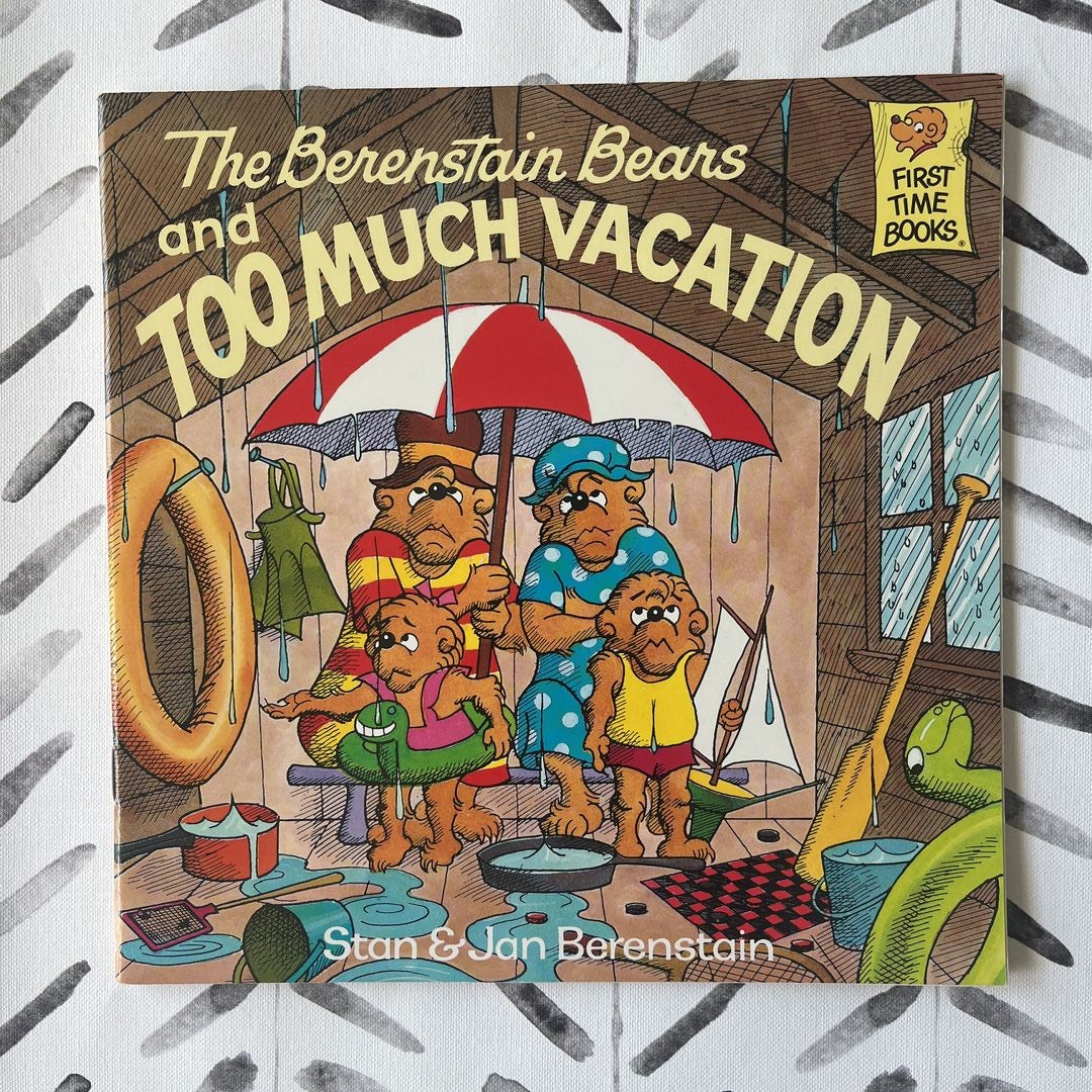 The Berenstain Bears and Too Much Vacation