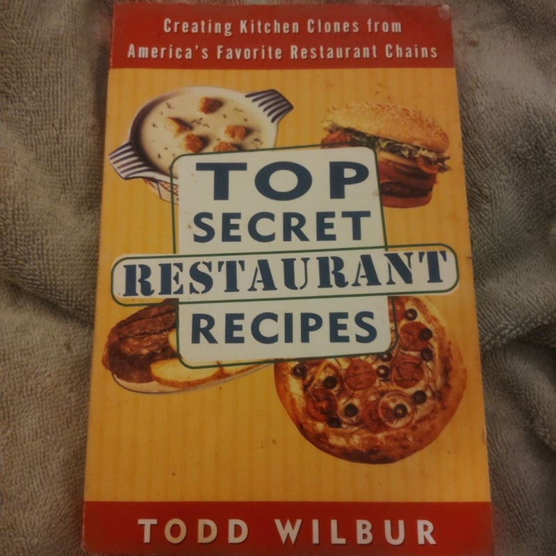 Top Secret Restaurant Recipes