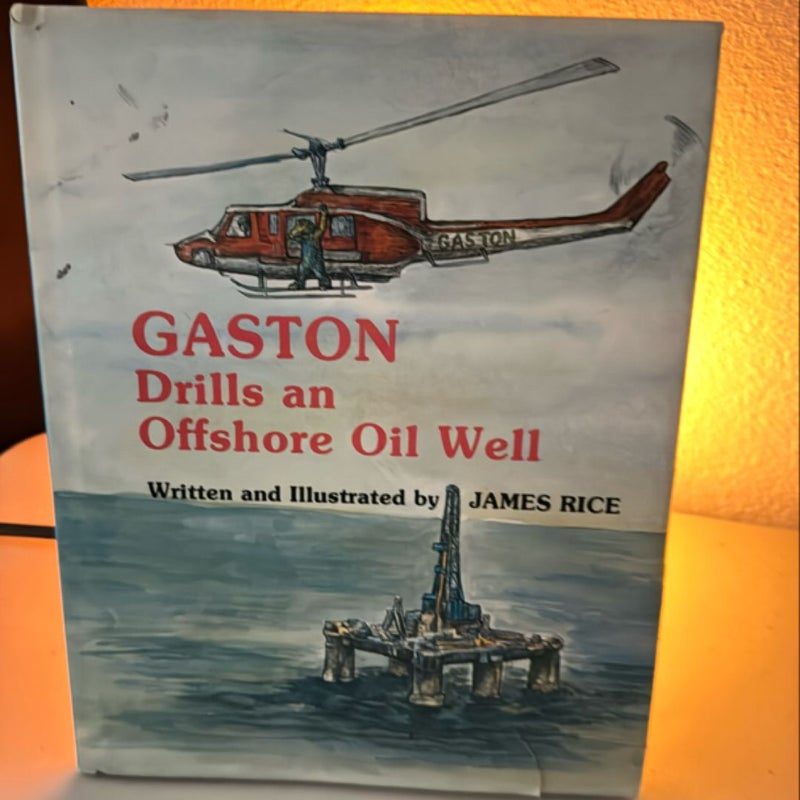 Gaston Drills an Offshore Oil Well