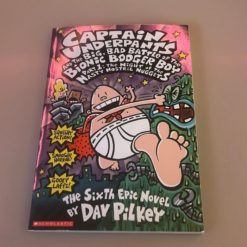 Captain Underpants and the Big, Bad Battle of the Bionic Booger Boy