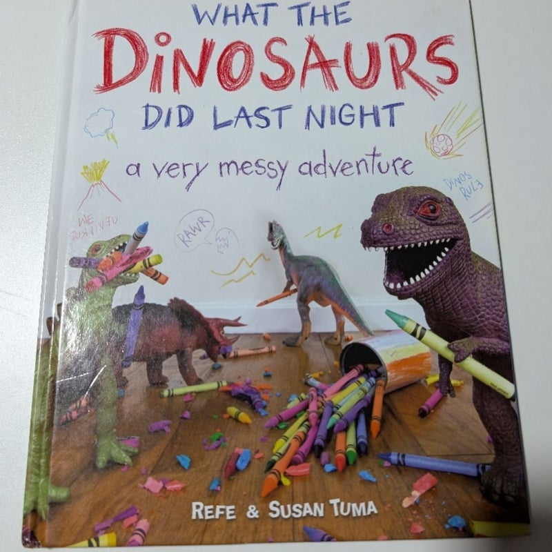What the Dinosaurs Did Last Night