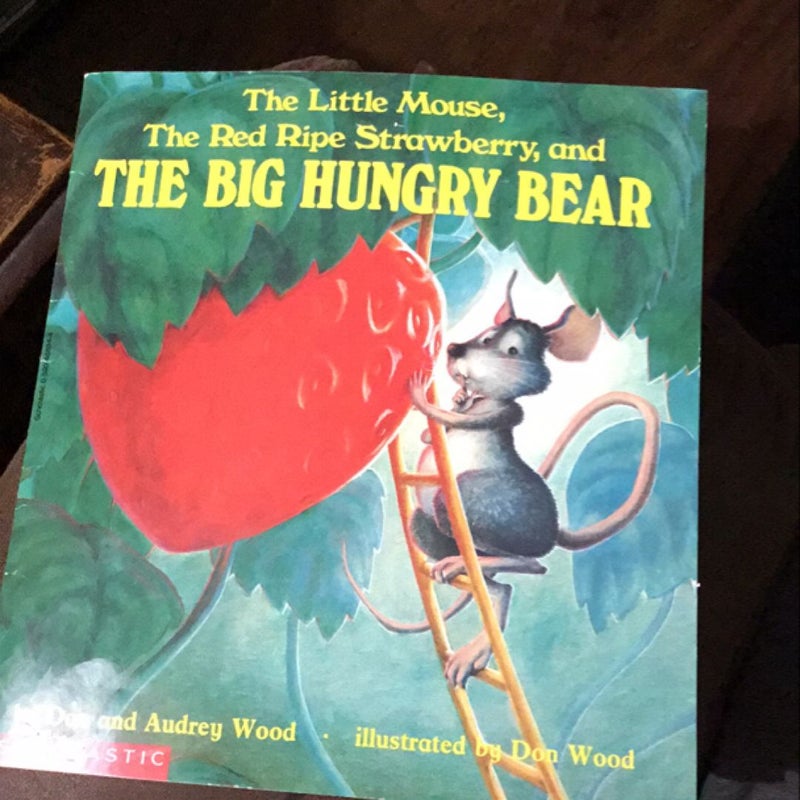 The Little Mouse, the Red Ripe Strawberry and the Big Hungry Bear