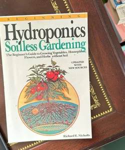 Beginning Hydroponics Revised Ed