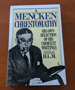 A Mencken Chrestomathy 