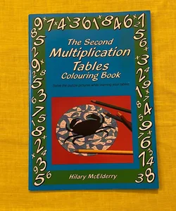 The Second Multiplications Tables Colouring Book